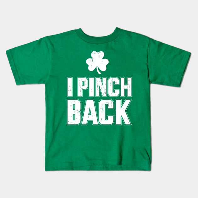Funny I pinch back for St Patricks day party Kids T-Shirt by Designzz